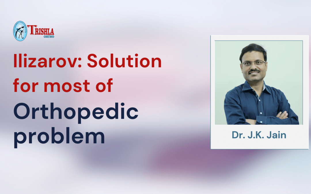 Ilizarov: Solution for most of Orthopedic problem