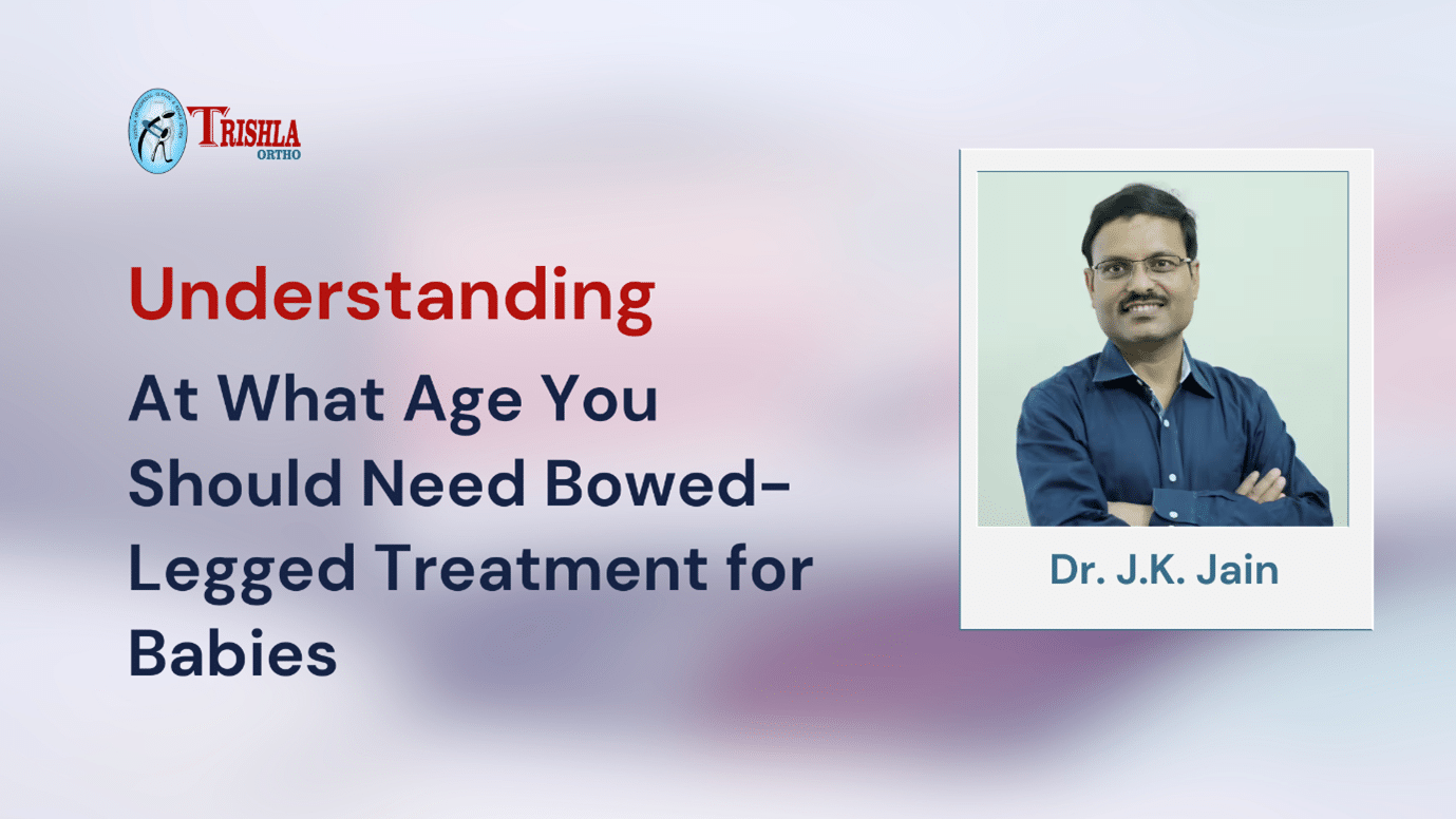 At What Age You Should Need Bow Leg Treatment for Babies